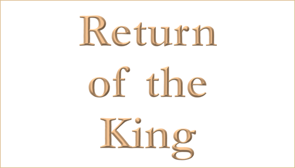 Return of the King